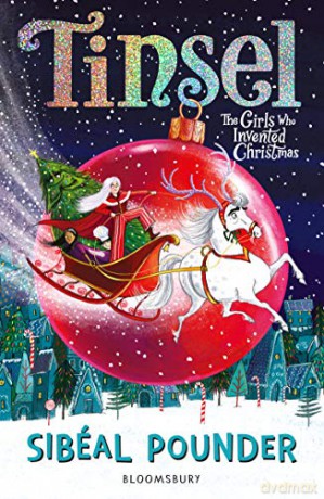 Tinsel: The Girls Who Invented Christmas - Sibéal Pounder [KSIĄŻKA]