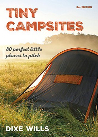 Tiny Campsites: 80 Small but Perfect Places to Pitch - Dixe Wills [KSIĄŻKA]