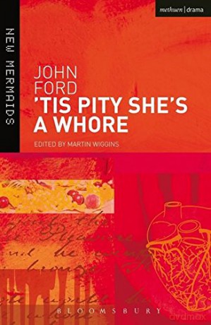 'Tis Pity She's a Whore (New Mermaids) - John Ford [KSIĄŻKA]