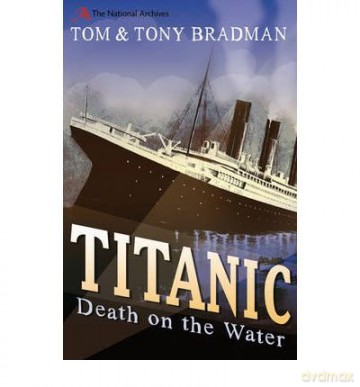 TitanicDeath on the Water - Tom Bradman [KSIĄŻKA]