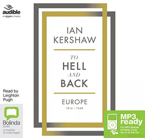 To Hell and Back: Europe, 1914-1949 - Ian Kershaw [KSIĄŻKA]