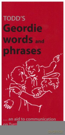 Todd's Geordie Words and Phrases: An Aid to Communication on Tyneside and Thereabouts (A Frank Graham publication) - George Todd [KSIĄŻKA]