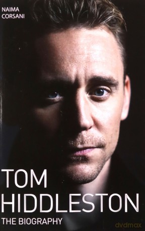 Tom Hiddleston - The Biography - Naimi Corsani [KSIĄŻKA]