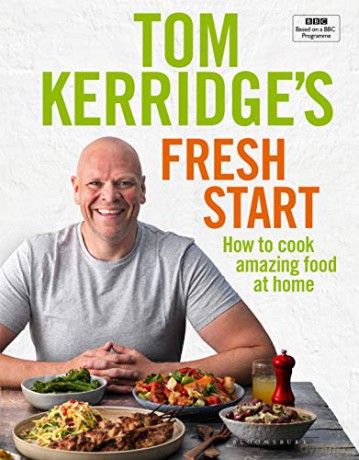 Tom Kerridge's Fresh Start: Eat well every day with all the recipes from Tom's BBC TV series and more - Tom Kerridge [KSIĄŻKA]