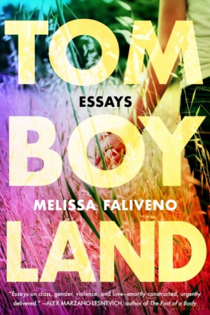Tomboyland: Essays - Melissa Faliveno [KSIĄŻKA]