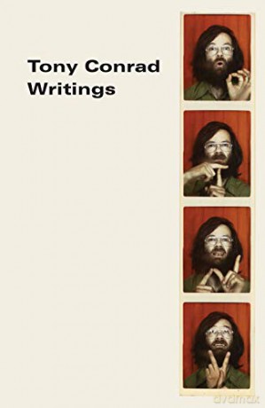 Tony Conrad: Writings - Tony Conrad [KSIĄŻKA]