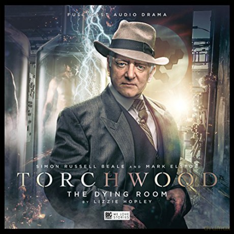 Torchwood: No. 18: The Dying Room - Lizzie Hopley [KSIĄŻKA]