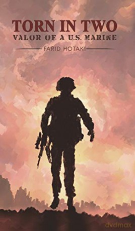 Torn in Two: Valor of a U.S. Marine - Farid Hotaki [KSIĄŻKA]