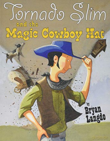 Tornado Slim and the Magic Cowboy Hat - Bryan Langdo [KSIĄŻKA]