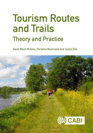 Tourism Routes and Trails: Theory and Practice - David Ward-Perkins [KSIĄŻKA]