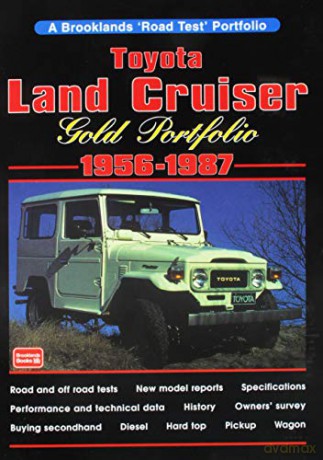 TOYOTA LAND CRUISER GOLD PORTFOLIO 1956-1987: 1956 to 1987 (Gold Portfolio Series) [KSIĄŻKA]