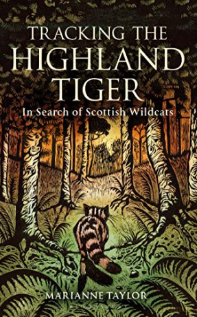 Tracking The Highland Tiger: In Search of Scottish Wildcats - Marianne Taylor [KSIĄŻKA]