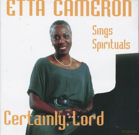 Etta Cameron: Certailny Lord. Songs Spirituals [CD]