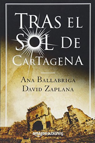 Tras el sol de Cartagena - Ana Ballabriga [KSIĄŻKA]