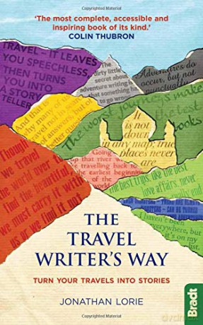 Travel Writer's Way: Turn your travels into stories (Bradt Travel Guides (Other Guides)) - Jonathan Lorie [KSIĄŻKA]