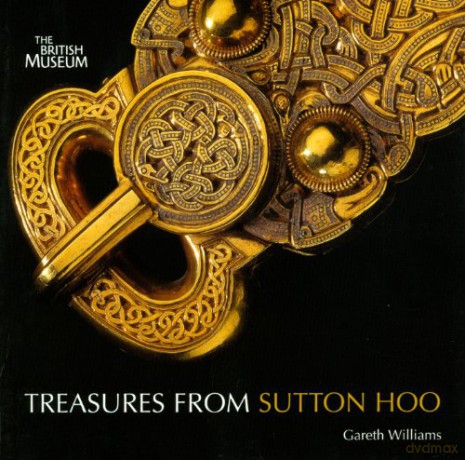 Treasures from Sutton Hoo - Gareth Williams [KSIĄŻKA]