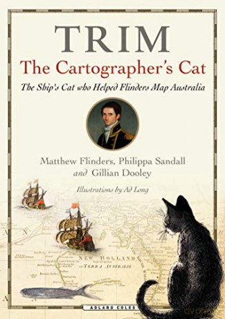 Trim, The Cartographer's Cat: The ship's cat who helped Flinders map Australia - Matthew Flinders [KSIĄŻKA]