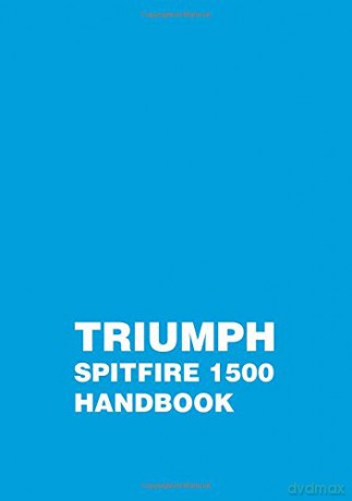 Triumph Spitfire 1500 Handbook: Part No. Rtc9221 [KSIĄŻKA]