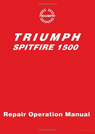 Triumph Spitfire 1500 Repair Operation Manual: Workshop Manual: Part No. Akm4329 [KSIĄŻKA]