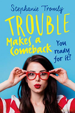Trouble Makes a Comeback (Trouble is a Friend of Mine) - Stephanie Tromly [KSIĄŻKA]