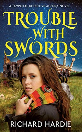 Trouble With Swords (2) (The Temporal Detective Agency) - Richard Hardie [KSIĄŻKA]