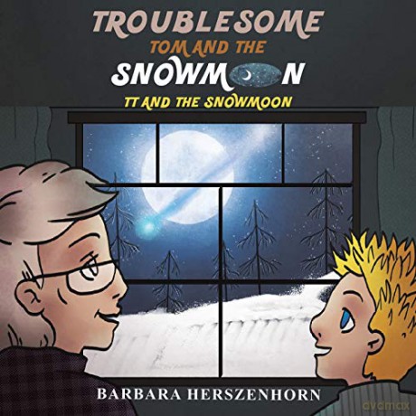 Troublesome Tom and the Snowmoon: TT AND THE SNOWMOON - Barbara Herszenhorn [KSIĄŻKA]