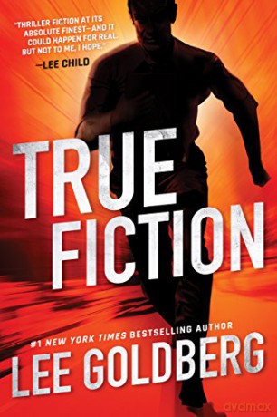 True Fiction (Ian Ludlow Thrillers) - Lee Goldberg [KSIĄŻKA]