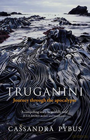 Truganini: Journey through the apocalypse - Cassandra Pybus [KSIĄŻKA]