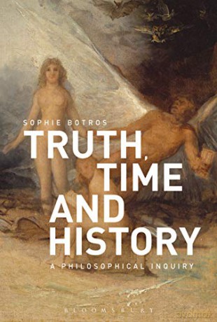 Truth, Time and History: A Philosophical Inquiry - Sophie Botros [KSIĄŻKA]