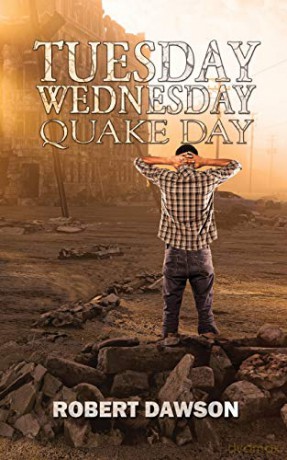 Tuesday, Wednesday, Quake Day - Robert Dawson [KSIĄŻKA]