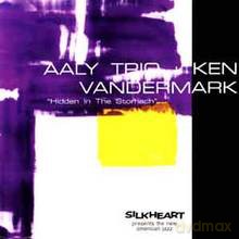AALY Trio + Ken Vandermark: Hidden in the Stomach [CD]