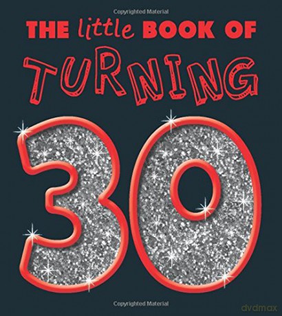 TURNING 30 - LITTLE BOOK - BOOKS BY BOXER [KSIĄŻKA]