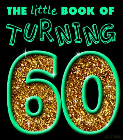 TURNING 60 - LITTLE BOOK - BOOKS BY BOXER [KSIĄŻKA]