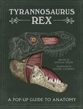 Tyrannosaurus rex: A Pop-Up Guide to Anatomy (Pop Up Book) - Dougal Dixon [KSIĄŻKA]