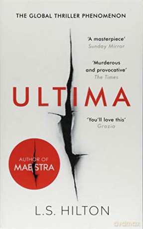 Ultima: From the bestselling author of the No.1 global phenomenon MAESTRA. Love it. Hate it. READ IT! - LS Hilton [KSIĄŻKA]