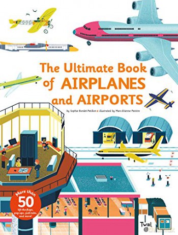 Ultimate Book of Airplanes and Airports: 5 - Sophie Bordet-Petillon [KSIĄŻKA]