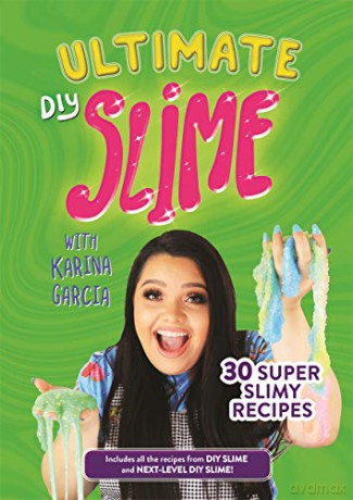Ultimate DIY Slime - Karina Garcia [KSIĄŻKA]