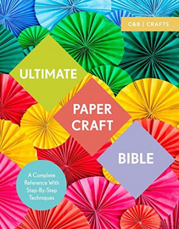 Ultimate Paper Craft Bible: A complete reference with step-by-step techniques (C&b Crafts Bible) - Marie Clayton [KSIĄŻKA]
