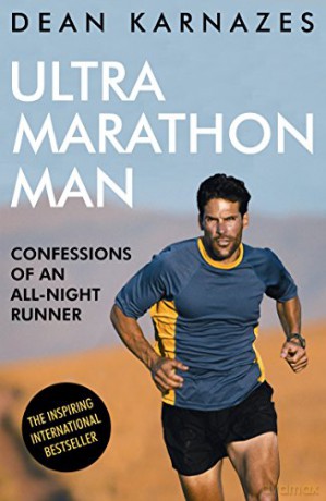 Ultramarathon Man: Confessions of an All-Night Runner - Dean Karnazes [KSIĄŻKA]
