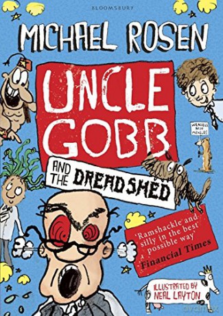 Uncle Gobb and the Dread Shed (Uncle Gobb 1) - Michael Rosen [KSIĄŻKA]
