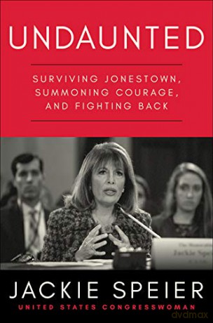 Undaunted: Surviving Jonestown, Summoning Courage, and Fighting Back - Jackie Speier [KSIĄŻKA]