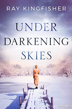 Under Darkening Skies - Ray Kingfisher [KSIĄŻKA]
