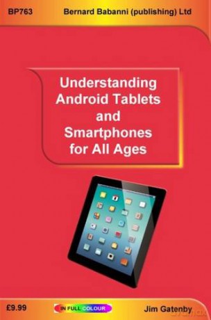 Understanding Android Tablets and Smartphones for All Ages - Jim Gatenby [KSIĄŻKA]