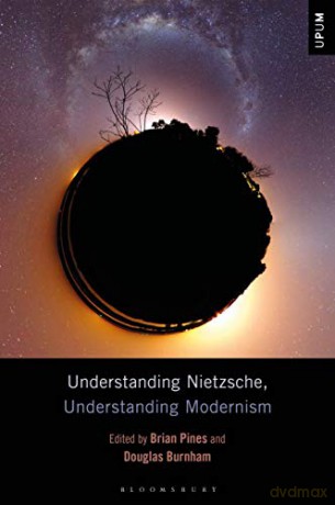 Understanding Nietzsche, Understanding Modernism (Understanding Philosophy, Understanding Modernism) - Dr Brian Pines [KSIĄŻKA]