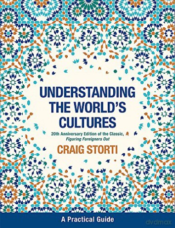 Understanding the World's Cultures: A Practical Guide - Craig Storti [KSIĄŻKA]