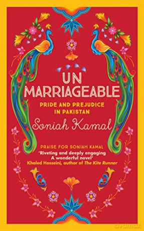 Unmarriageable: Pride and Prejudice in Pakistan - Soniah Kamal [KSIĄŻKA]