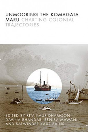 Unmooring the Komagata Maru: Charting Colonial Trajectories - Rita Dhamoon [KSIĄŻKA]