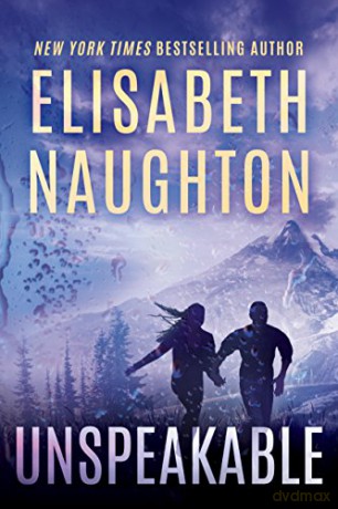 Unspeakable: 4 (Deadly Secrets) - Elisabeth Naughton [KSIĄŻKA]