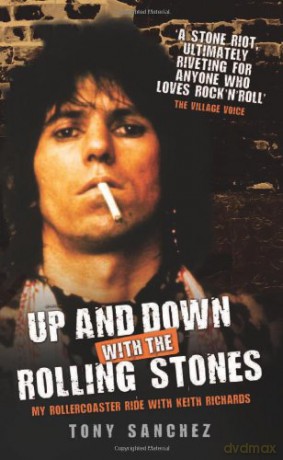 Up and Down with the Rolling Stones: My Rollercoaster Ride with Keith Richards - Tony Sanchez [KSIĄŻKA]