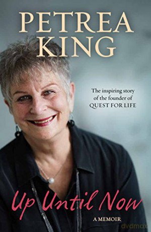 Up Until Now: A memoir - Petrea King [KSIĄŻKA]